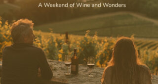 The hedonist’s escape: A weekend of wine and wonders