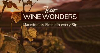 Wine Wonders: Macedonia’s finest in every sip